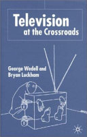 Television at the crossroads /