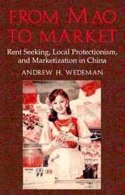 From Mao to market : rent seeking, local protectionism, and marketization in China /