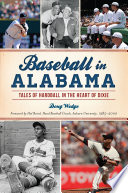 Baseball in Alabama : tales of hardball in the heart of Dixie /