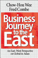 Business journey to the East : an East-West perspective on global-is-Asian /