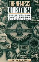 The nemesis of reform : the Republican Party during the New Deal /
