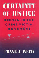 Certainty of justice : reform in the crime victim movement /