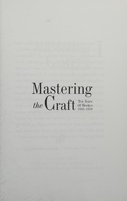 Mastering the craft : ten years of Weekes, 1948-1958 /