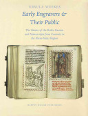 Early engravers and their public : the Master of the Berlin Passion and manuscripts from convents in the Rhine-Maas Region, ca.1450-1500 /