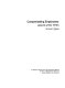 Compensating employees : lessons of the 1970's : a research report from The Conference Board's Division of Management Research /