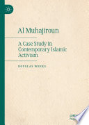 Al Muhajiroun : A Case Study in Contemporary Islamic Activism /
