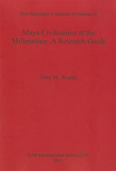 Maya civilization at the millennium : a research guide /