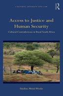 Access to justice and human security : cultural contradictions in rural South Africa /