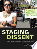 Staging dissent : young women of color and transnational activism /