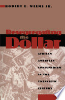 Desegregating the dollar : African American consumerism in the twentieth century /