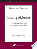 Quam pulchra es : a motetti missales cycle from the Milanese Libroni /