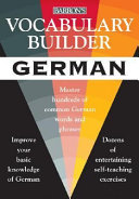 Vocabulary builder German : mastering the most common German words and phrases /