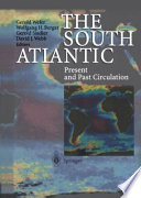 The South Atlantic : Present and Past Circulation /