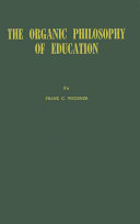 The organic philosophy of education /