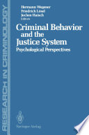 Criminal Behavior and the Justice System : Psychological Perspectives /