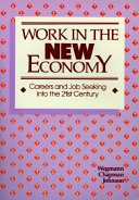 Work in the new economy : careers and job seeking into the 21st century /