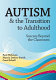 Autism and the transition to adulthood : success beyond the classroom /