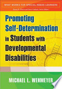 Promoting self-determination in students with developmental disabilities /