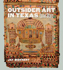 Outsider art in Texas : lone stars /