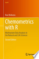 Chemometrics with R : multivariate data analysis in the natural and life sciences /