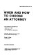 When and how to choose an attorney /
