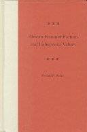 African feminist fiction and indigenous values /