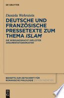 Deutsche und französische Pressetexte zum Thema Islam : die Wirkungsmacht impliziter Argumentationsmuster /