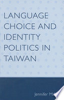 Language choice and identity politics in Taiwan /