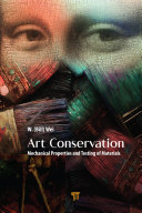 Art Conservation : Mechanical Properties and Testing of Materials /