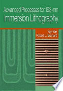 Advanced processes for 193-nm immersion lithography /