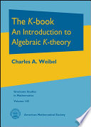The K-book : an introduction to algebraic K-theory /