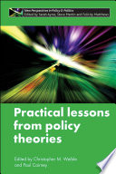 Practical lessons from policy theories / edited by Christopher M. Weible and Paul Cairney.
