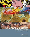 50 modern artists you should know /