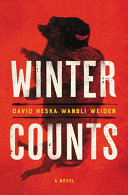 Winter counts : a novel /