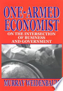 One-armed economist : on the intersection of business and government /