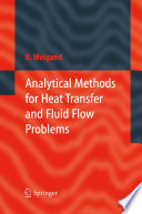 Analytical methods for heat transfer and fluid flow problems /