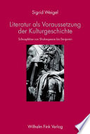 Literatur als Voraussetzung der Kulturgeschichte : Schauplätze von Shakespeare bis Benjamin /