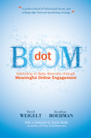 Dot boom : marketing to baby boomers through meaningful online engagement /