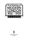 The making of modern London 1914-1939 /