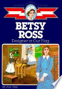 Betsy Ross, designer of our flag /