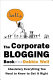 The corporate blogging book : absolutely everything you need to know to get it right /