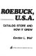 Sears, Roebuck, U.S.A. : the great American catalog store and how it grew /