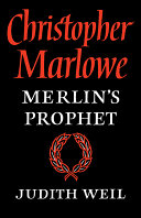 Christopher Marlowe : Merlin's prophet /