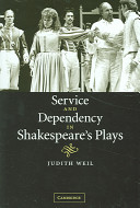 Service and dependency in Shakespeare's plays /