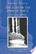 Simone Weil's The Iliad, or, The poem of force : a critical edition /