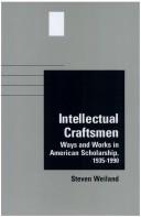 Intellectual craftsmen : ways and works in American scholarship, 1935-1990 /