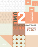 UML 2 certification guide : fundamental and intermediate exams /