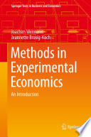Methods in Experimental Economics : An Introduction  /