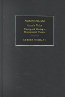Author's pen and actor's voice : playing and writing in Shakespeare's theatre /