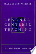 Learner-centered teaching : five key changes to practice /